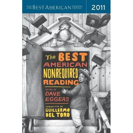 The Best American Nonrequired Reading 2011 - (Read With The Best American Literature)