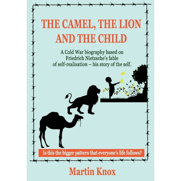 The Camel, the Lion and the Child, (Paperback)