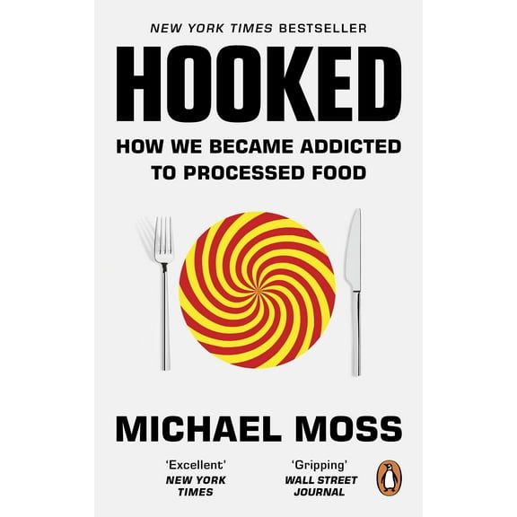 Hooked Michael Moss (Paperback)