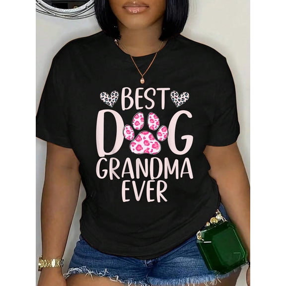 Best Dog Grandma Ever Dog Grandma T-Shirt Women's Men's Graphic Tee Casual Tops