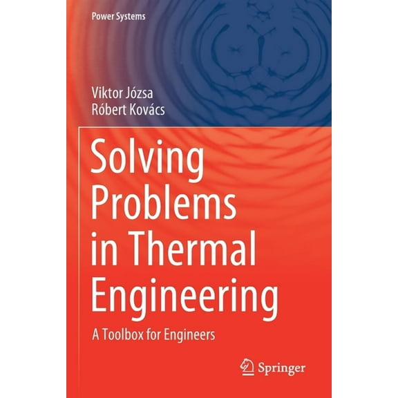 Power Systems Solving Problems in Thermal Engineering: A Toolbox for Engineers, (Paperback)