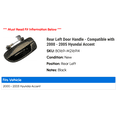 thumbnail image 2 of Rear Left Door Handle - Compatible with 2000 - 2005 Hyundai Accent 2001 2002 2003 2004, 2 of 2