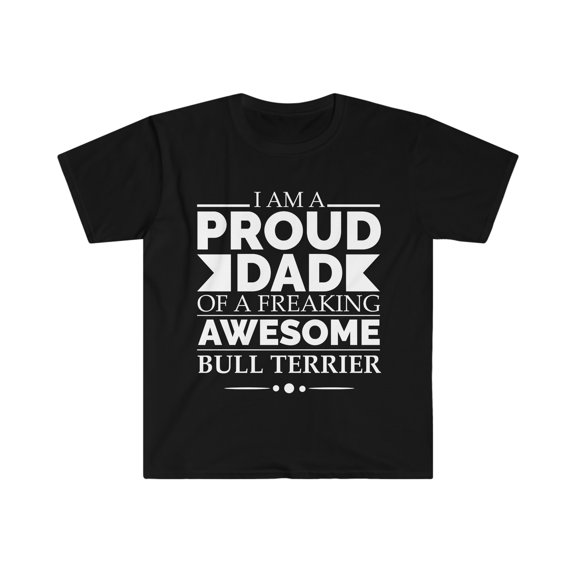 Proud dad bull terrier Dog Dad Owner Father's Day Unisex T-shirt S-3XL