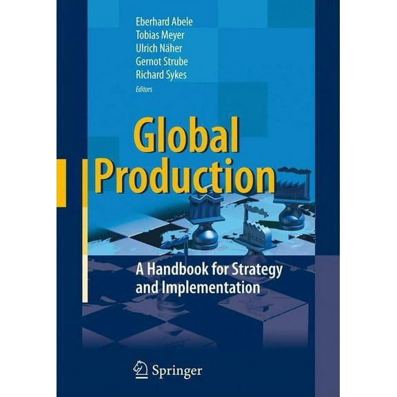 Global Production: A Handbook for Strategy and Implementation, (Hardcover)