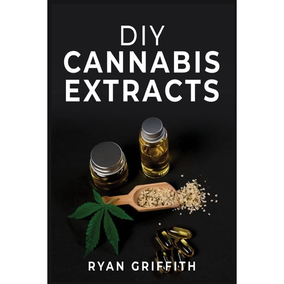 DIY Cannabis Extracts, (Paperback)