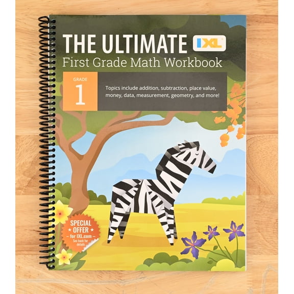 Ultimate 1st Grade Math Workbook, Activity Book for Kids Ages 6-7 Covering Addition, Subtraction, Place Value, Geometry, Counting Money, ... and More Mathematics (IXL Ultimate Workbooks) (Spiral Boun