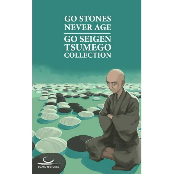 Go Seigen Tsumego Collection: Go Stones Never Age: Go Seigen Tsumego Collection (Paperback)
