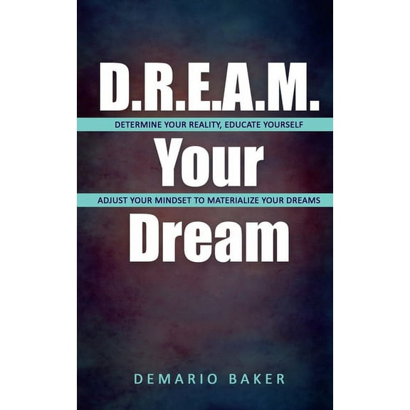 D.R.E.A.M. Your Dream (Paperback)
