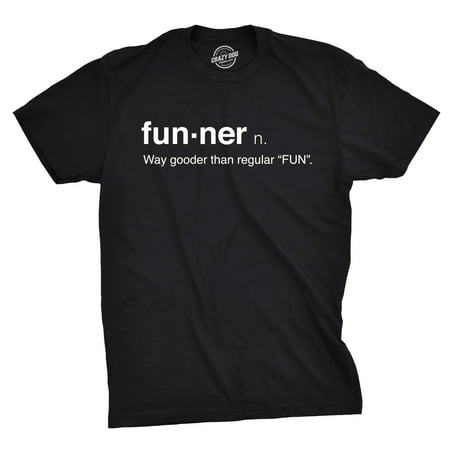 Mens Funner Definition Funny Gooder Than Regular Fun Sarcastic Graphic T shirt