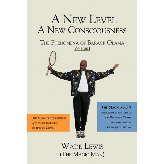 New Level a New Consciousness : The Phenomena of Barack Obama