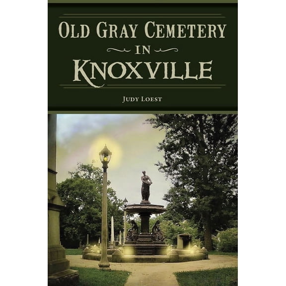 Landmarks Old Gray Cemetery in Knoxville, (Paperback)