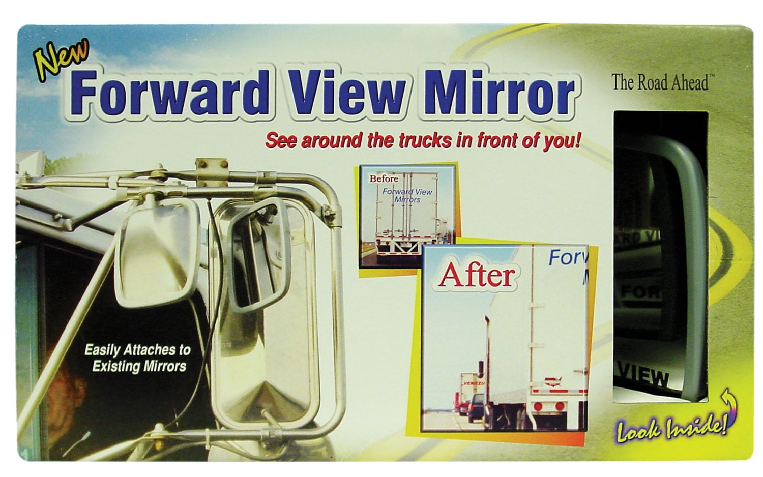 FORWARD VIEW MIRROR IS DESIGNED FOR TRUCKS TO ALLOW DRIVER EXTENDED