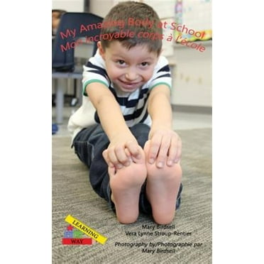 Learning My Way: My Amazing Body at School/Mon incroyable corps a` l'e`cole (Hardcover)