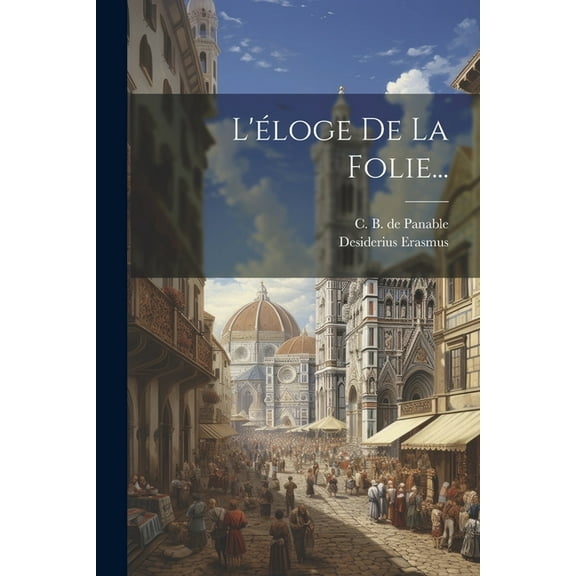 L'éloge De La Folie... (Paperback)