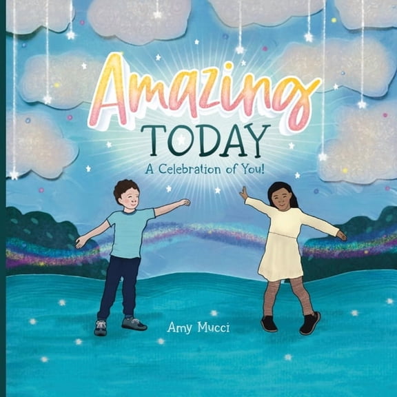 Amazing Today: A Celebration of You!, (Paperback)