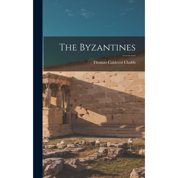 The Byzantines, (Hardcover)