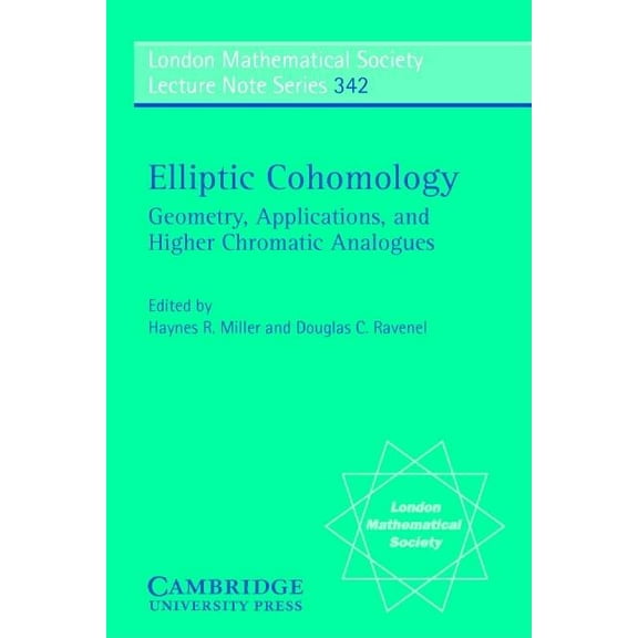 London Mathematical Society Lecture Note Elliptic Cohomology, Book 342, (Paperback)