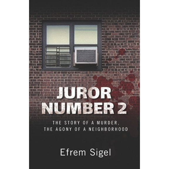 Pre-Owned Juror Number 2: The Story of a Murder, the Agony of a Neighborhood (Paperback) 1732425507 9781732425507