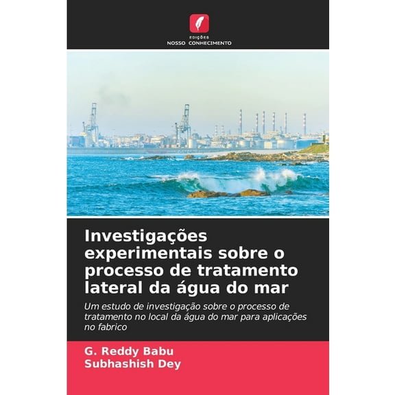 InvestigaÃ§Ãµes experimentais sobre o processo de tratamento lateral da Ã¡gua do mar, (Paperback)