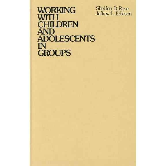 Jossey-Bass Social and Behavioral Science Series: Working with Children and Adolescents in Groups (Hardcover)