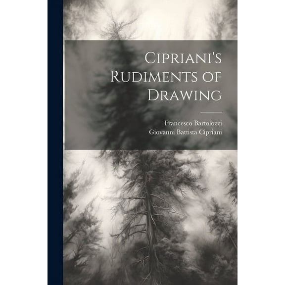 Cipriani's Rudiments of Drawing, (Paperback)