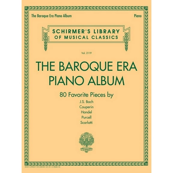 The Baroque Era Piano Album: Schirmer's Library of Musical Classics Volume 2119, (Paperback)