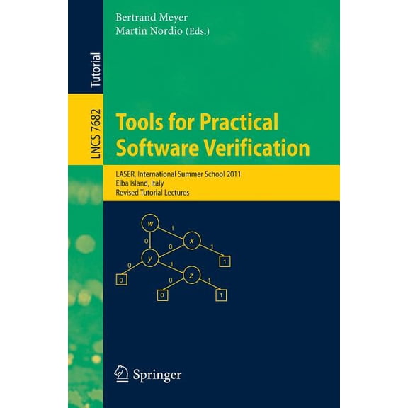 Tools for Practical Software Verification: International Summer School, Laser 2011, Elba Island, Italy, Revised Tutorial, (Paperback)