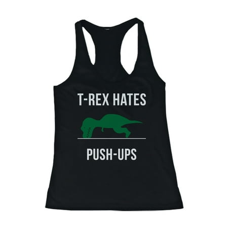 Women's Work Out Tank Top - T-Rex Hates Push Ups - Cute Workout Lazy