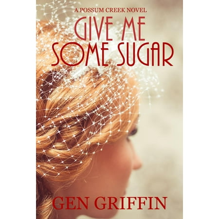 - Give Me Some Sugar - eBook