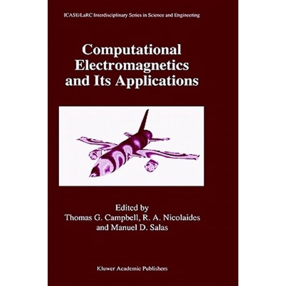 Pre-Owned Icase Larc Interdisciplinary Science and Computational Electromagnetics and Its Applications, Book 5, (Hardcover)