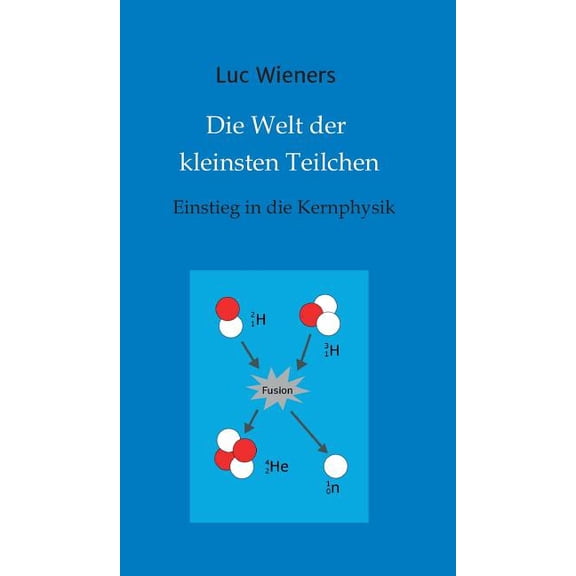 Die Welt der kleinsten Teilchen (Hardcover)