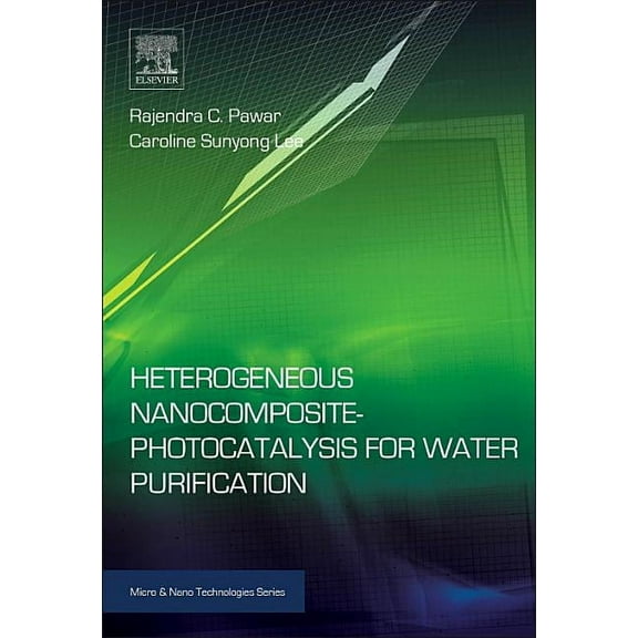 Heterogeneous Nanocomposite-Photocatalysis for Water Purification, (Paperback)