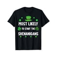thumbnail image 1 of St Patricks day Shamrock Most Likely To Start The Shenanigan T-Shirt, Tees, Top, 1 of 5