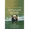 thumbnail image 1 of Pre-Owned Carnivore Minds: Who These Fearsome Animals Really Are (Hardcover) 030021815X 9780300218152, 1 of 1