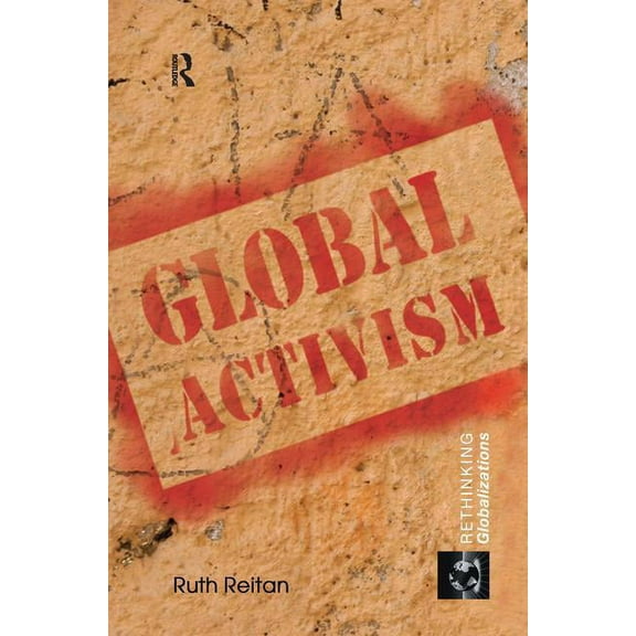 Rethinking Globalizations Global Activism, Book 5, (Hardcover)