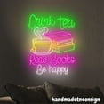 thumbnail image 2 of Handmadetneonsign Drink Tea Read Books Happy Neon Sign, Book Store Wall Art Decor, Coffee Wall Decor 65855, 2 of 5