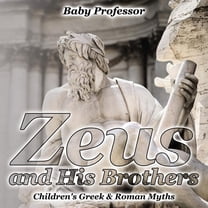 Zeus and His Brothers- Children's Greek & Roman Myths, (Paperback)