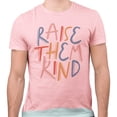 thumbnail image 2 of Raise Them Kind Shirt Unisex X-Large Pink, 2 of 5