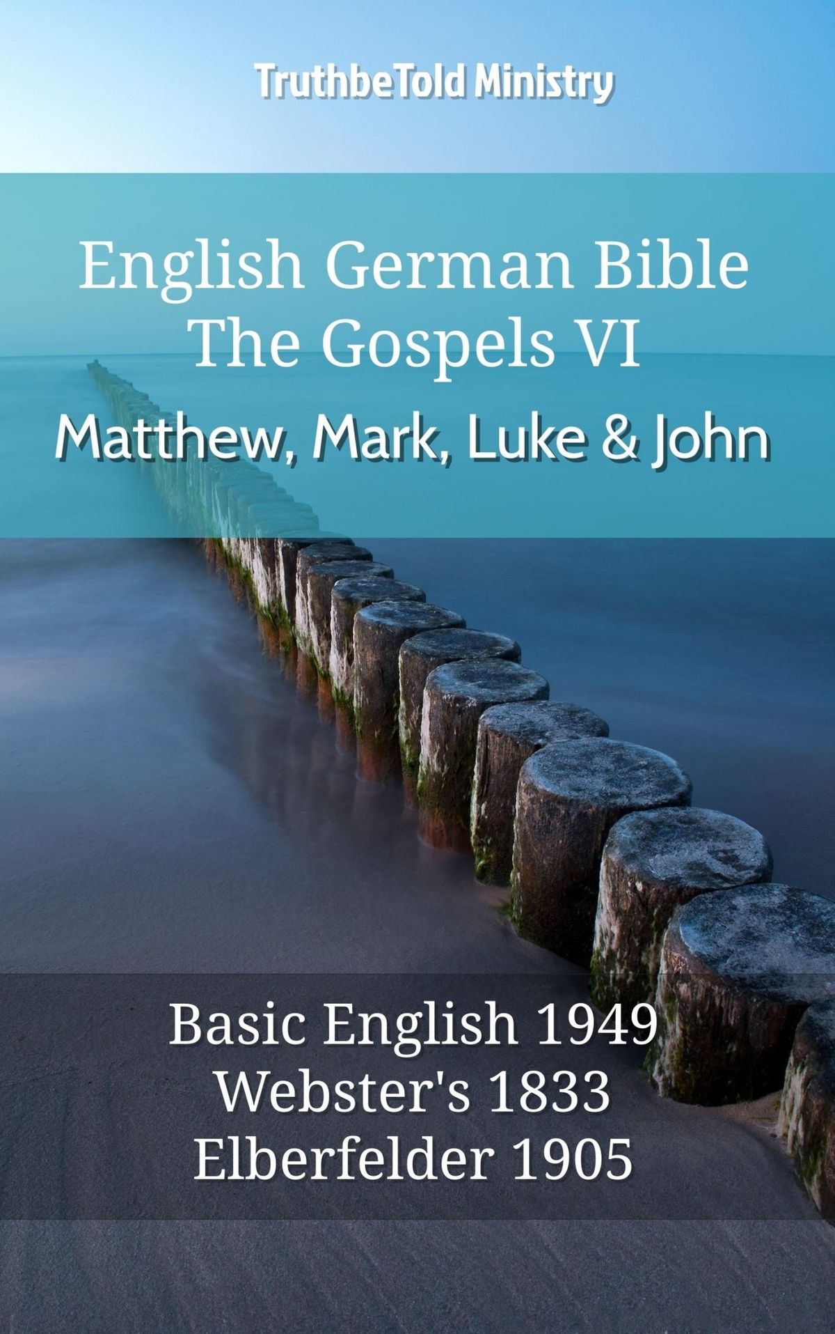 English German Bible The Gospels VI Matthew, Mark, Luke and John