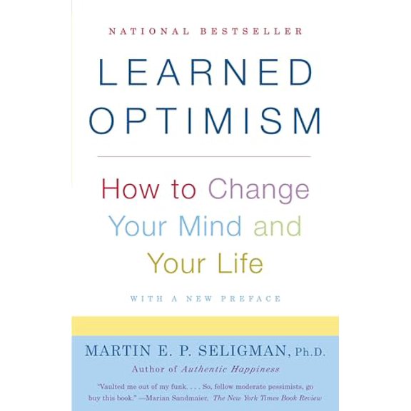 Pre-Owned Learned Optimism: How to Change Your Mind and Your Life (Paperback) 1400078393 9781400078394