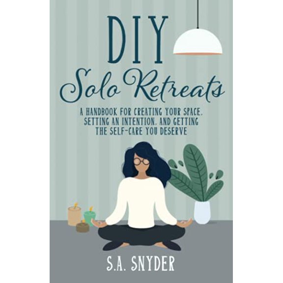 Pre-Owned DIY Solo Retreats: A Handbook for Creating Your Space, Setting an Intention, and Getting the Self-Care You Deserve (Paperback) 1733292551 9781733292559
