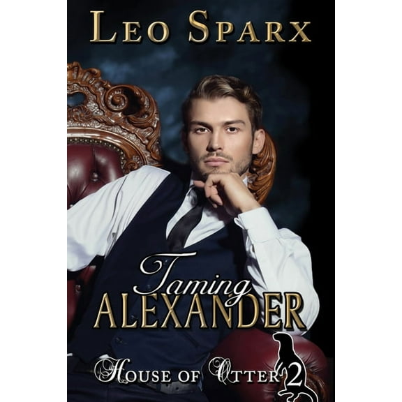 The Fall of the House of Otter: Taming Alexander (Paperback)