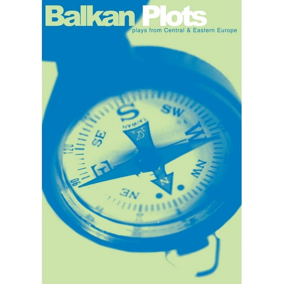 Balkan Plots: Plays from Central and Eastern Europe, (Paperback)