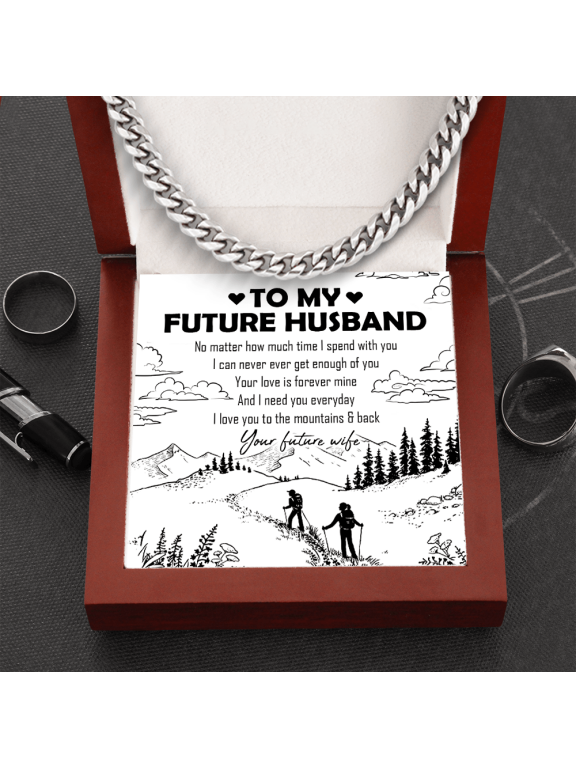 Necklace Gift For Him, Birthday Gift, Aniversary Gift - Hiking - To My Future Husband - I Love You To The Mountains & Back