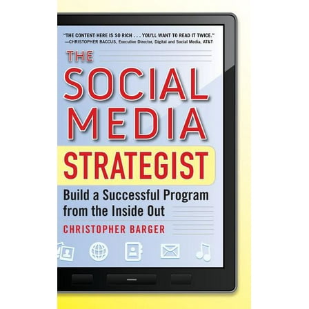 The Social Media Strategist: Build a Successful Program from the Inside Out, (Hardcover)