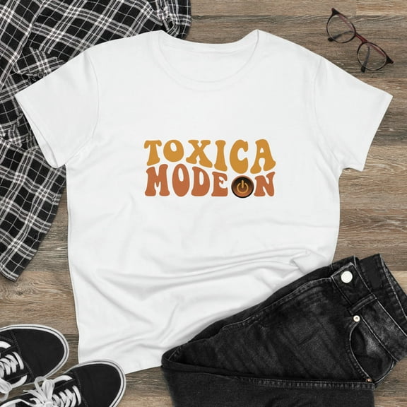Toxic Mode On T-Shirt: Embrace Your Empowerment Women's Midweight Cotton Tee