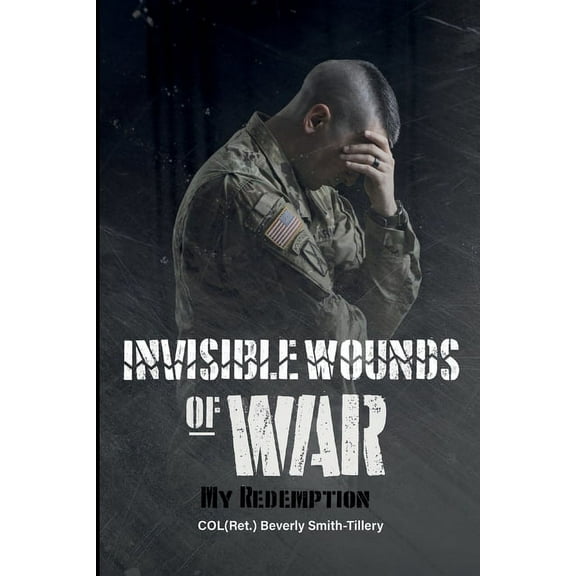 Invisible Wounds of War: My Redemption, (Paperback)