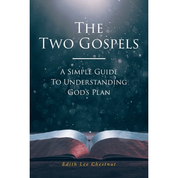 The Two Gospels: A Simple Guide to Understanding God's Plan, (Paperback)