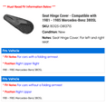 thumbnail image 2 of Seat Hinge Cover - Compatible with 1981 - 1985 Mercedes-Benz 380SL 1982 1983 1984, 2 of 2