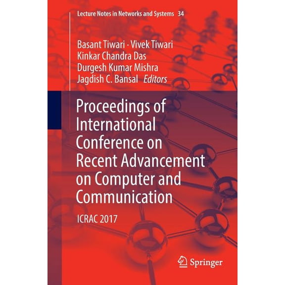 Lecture Notes in Networks and Systems Proceedings of International Conference on Recent Advancement on Computer and Communication: Icrac 2017, Book 34, (Paperback)
